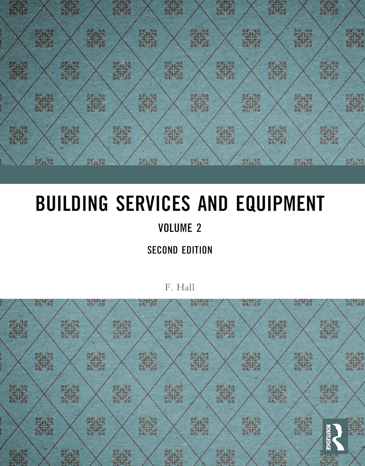 Building Services and Equipment: Volume 2 - Comprehensive Guide