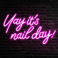 Yay It's Nail Day Neon Sign - Vibrant LED Salon Accent