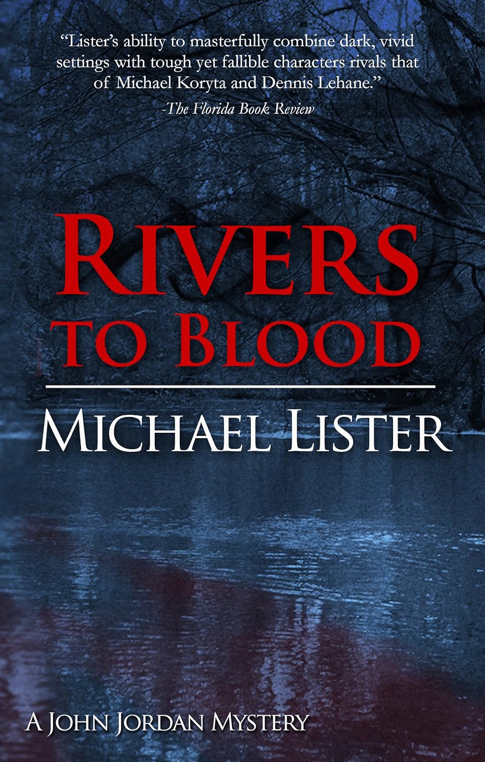 Rivers to Blood: A Gripping Political Thriller by Michael Lister