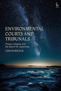 Environmental Courts and Tribunals: Powers and Legitimacy Explored