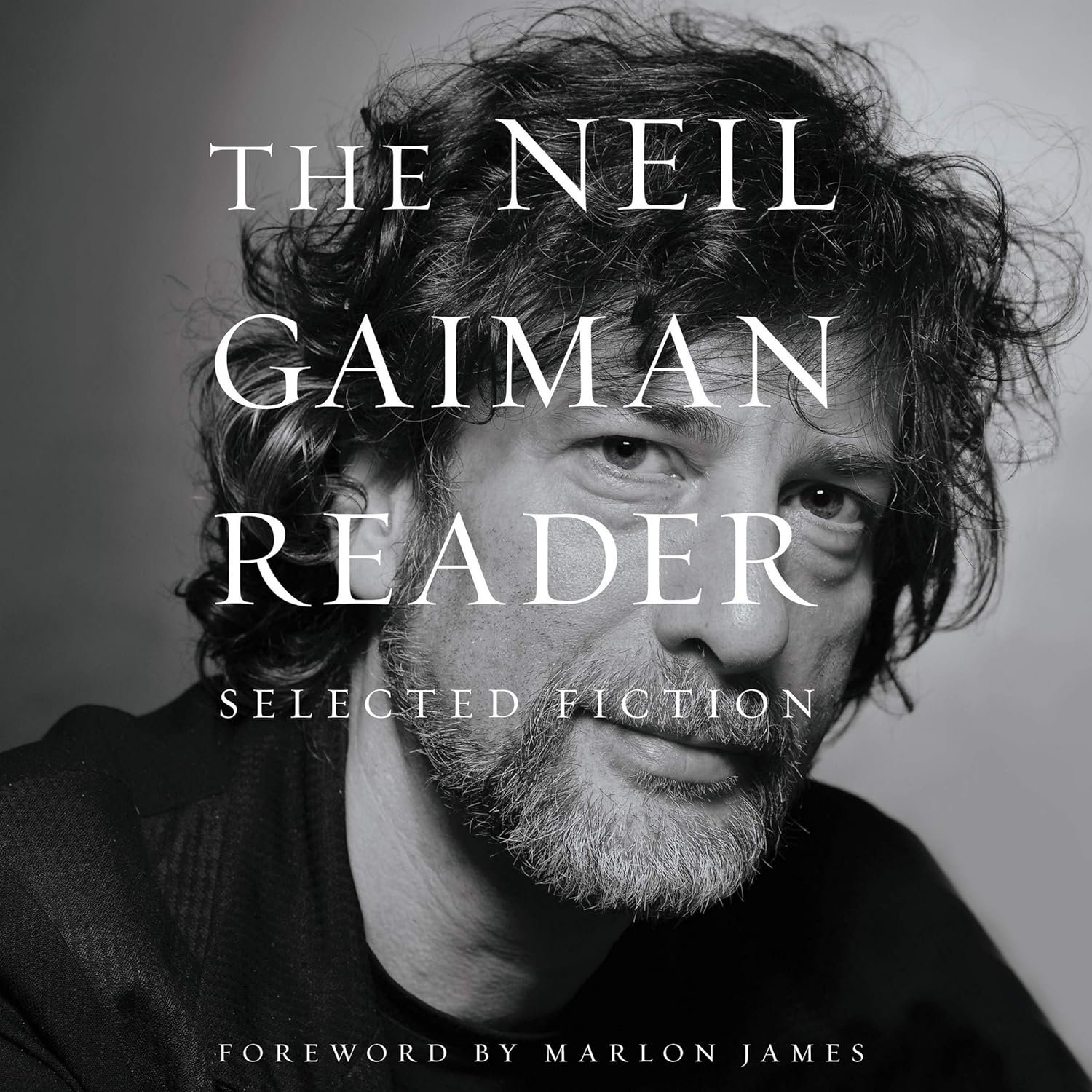 The Neil Gaiman Reader: A Journey Through Selected Fiction