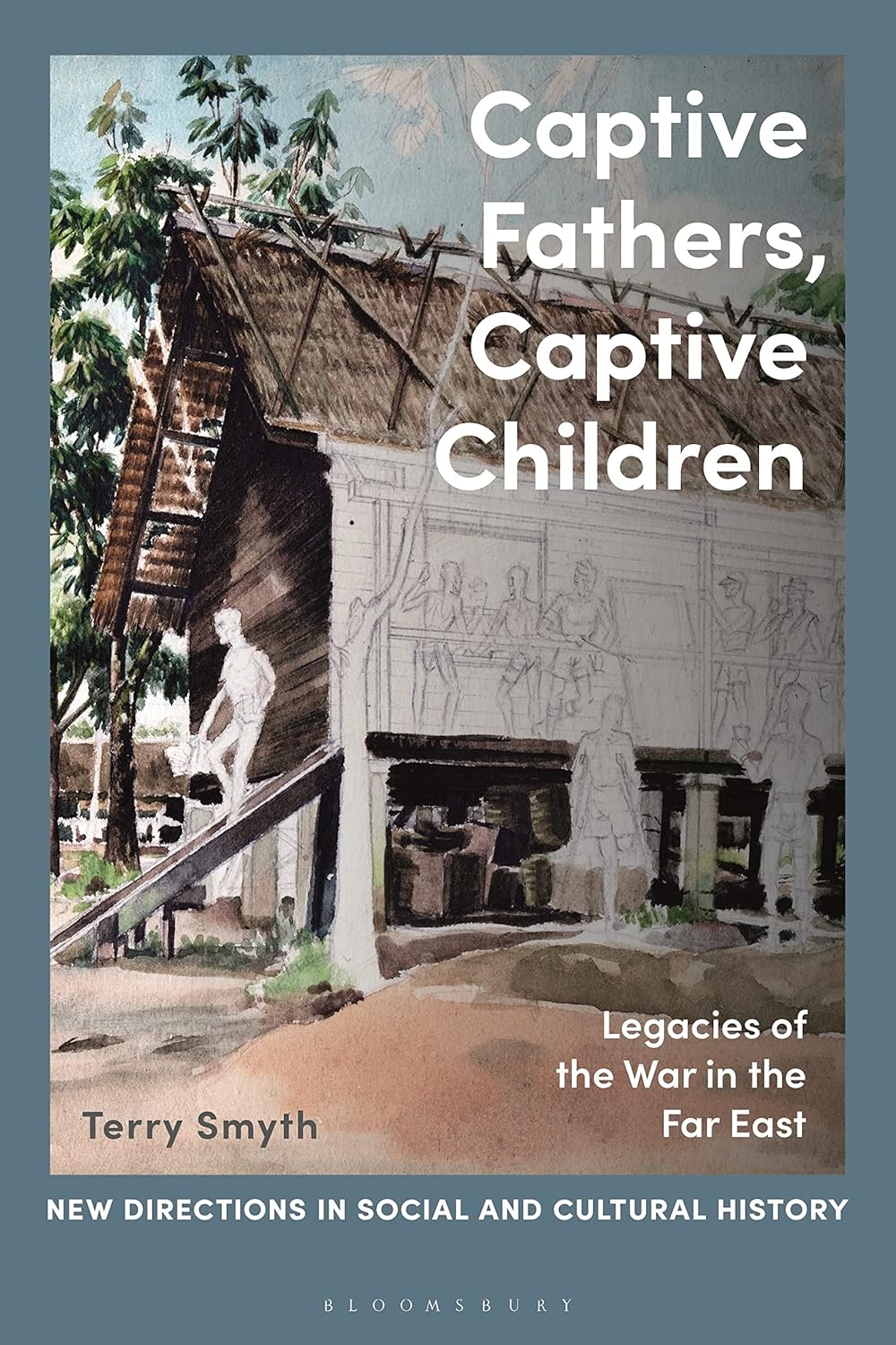 Captive Fathers, Captive Children: War Legacies in the Far East