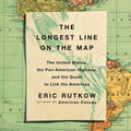 The Longest Line on the Map - Pan-American Highway