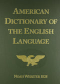 American Dictionary of the English Language (1828 Facsimile Edition)