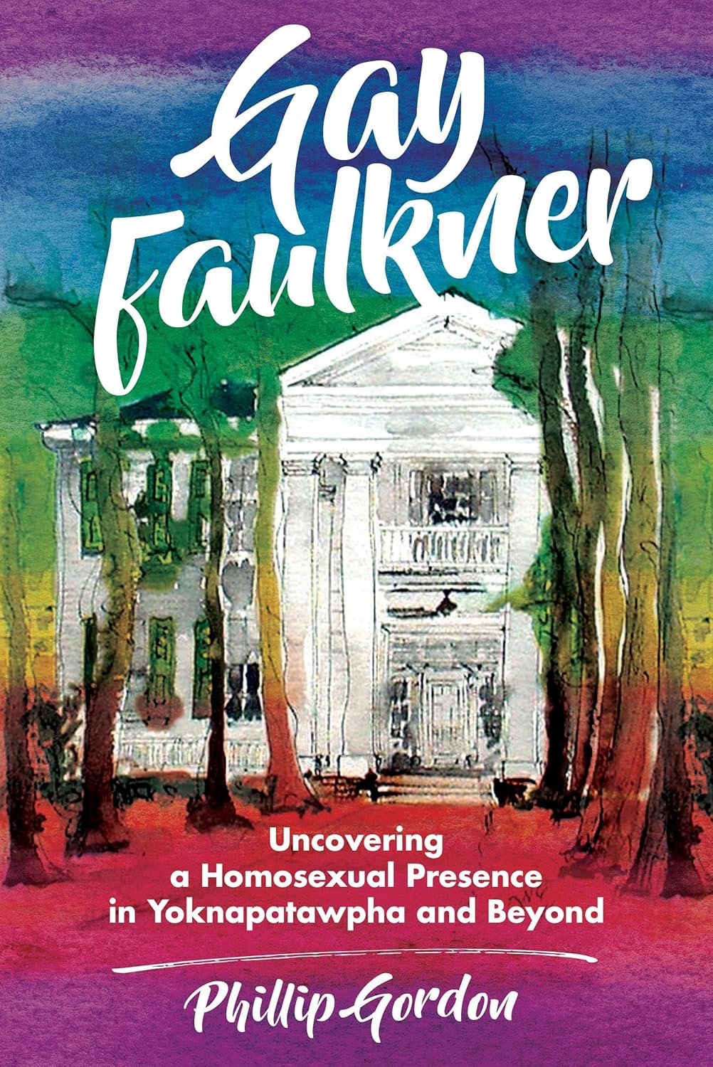 Gay Faulkner: Uncovering a Homosexual Presence in Literature