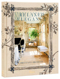 Relaxed Elegance: Rooms for Living Well - Design Book