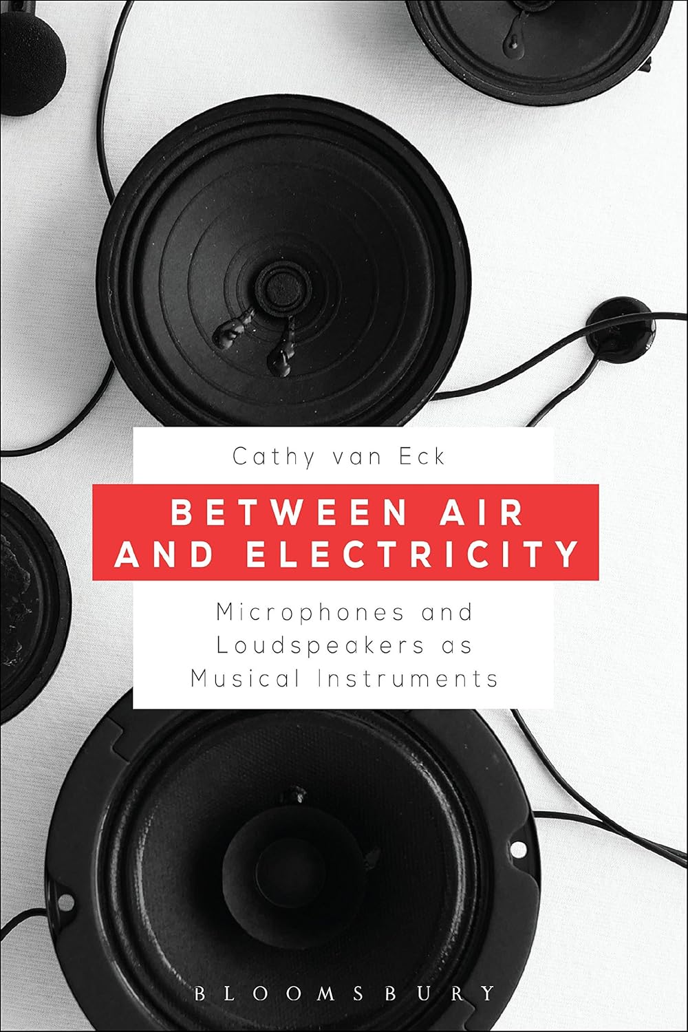 Microphones and Loudspeakers as Musical Instruments in Sound