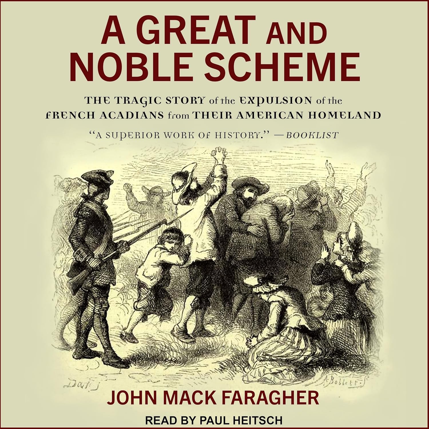 A Great and Noble Scheme: The Tragic Story of Acadian Expulsion