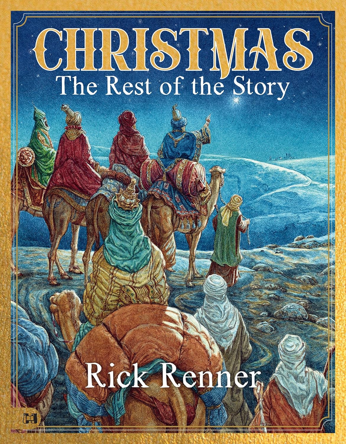 Christmas - The Rest of the Story: A Unique Perspective on the Holiday