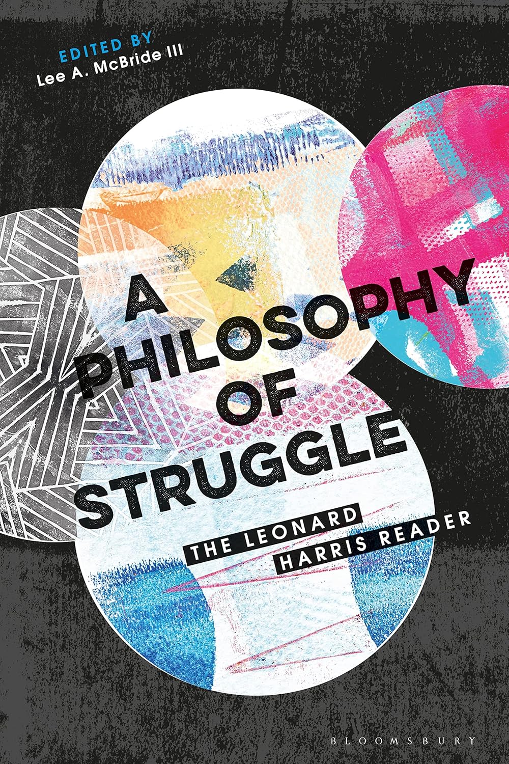 A Philosophy of Struggle: The Leonard Harris Reader Review