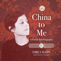 China to Me: A Partial Autobiography - Candid Travel Memoir