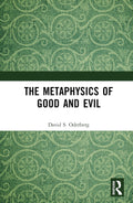 The Metaphysics of Good and Evil - Scholastic Defence