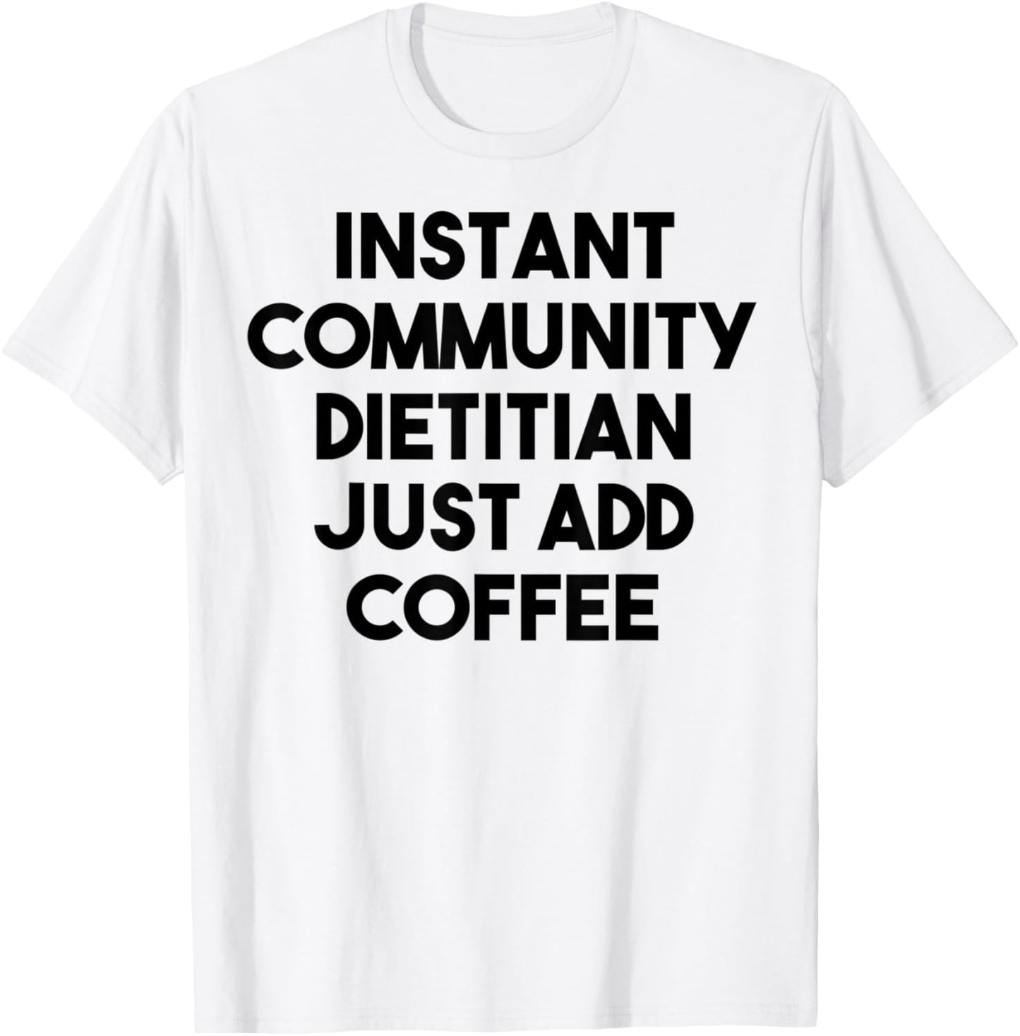 Coffee-Activated Instant Dietitian Tee