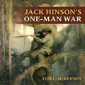 Jack Hinson's One-Man War - Civil War Biography Tom