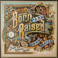 Born and Raised Vinyl - 180g Sound & Artwork Legacy