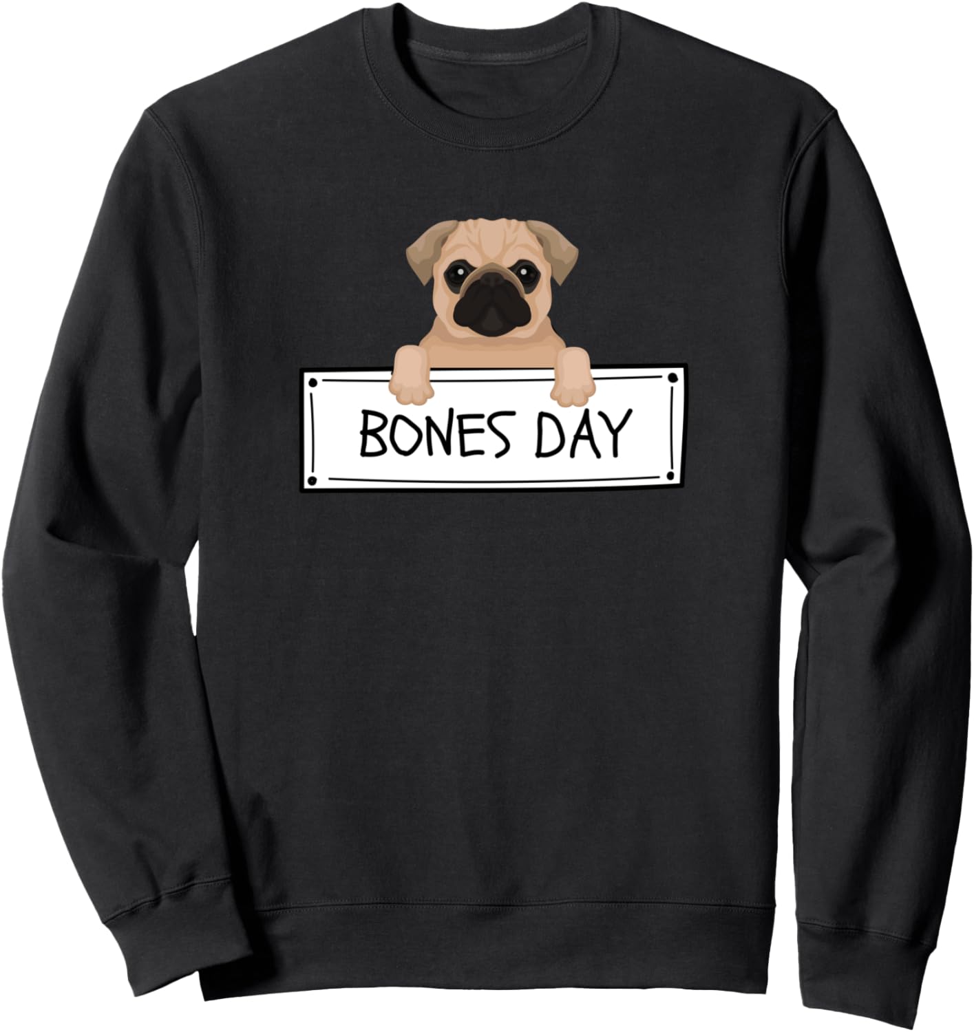 Bones Day Pug Sweatshirt