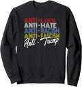 Resist Hate and Lies - Anti Trump Sweatshirt