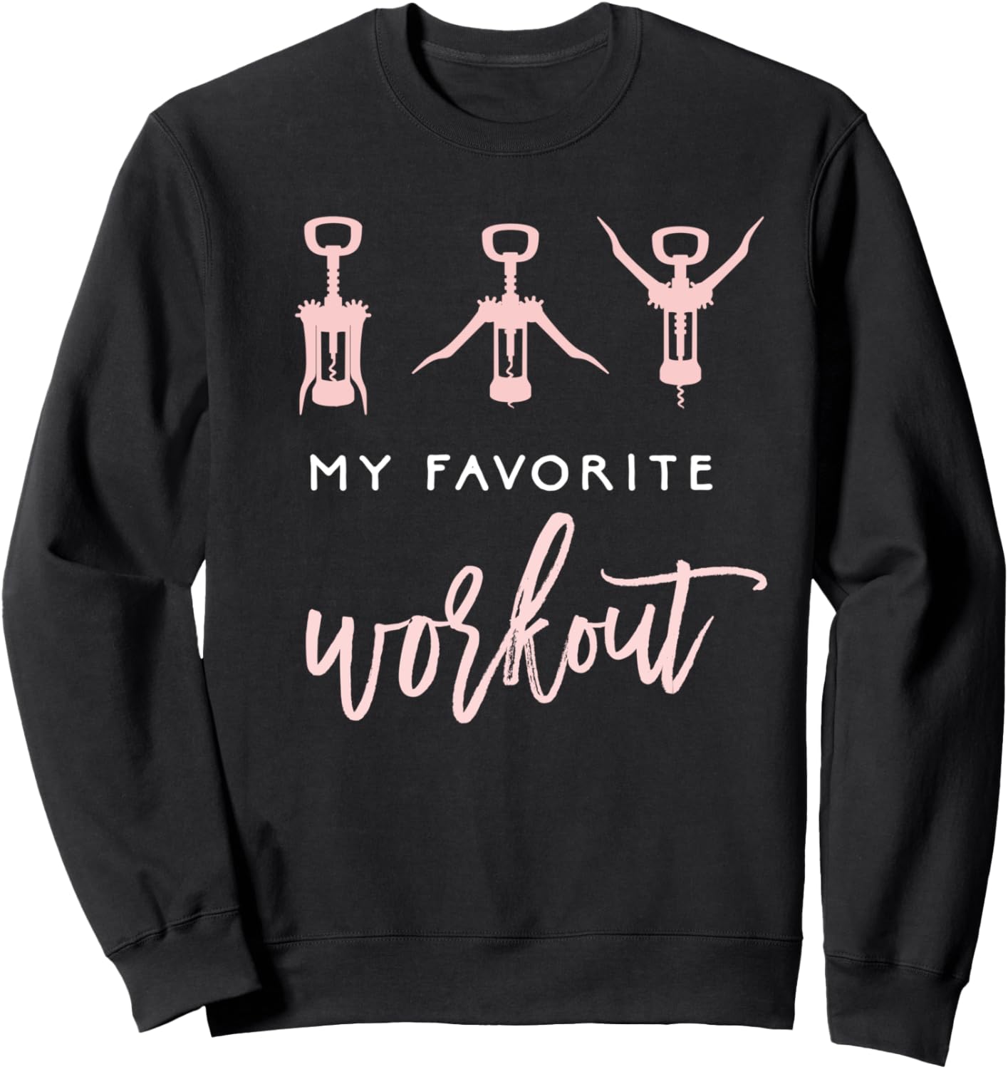 Wine Lover Workout Sweatshirt: Stay Motivated in Style!