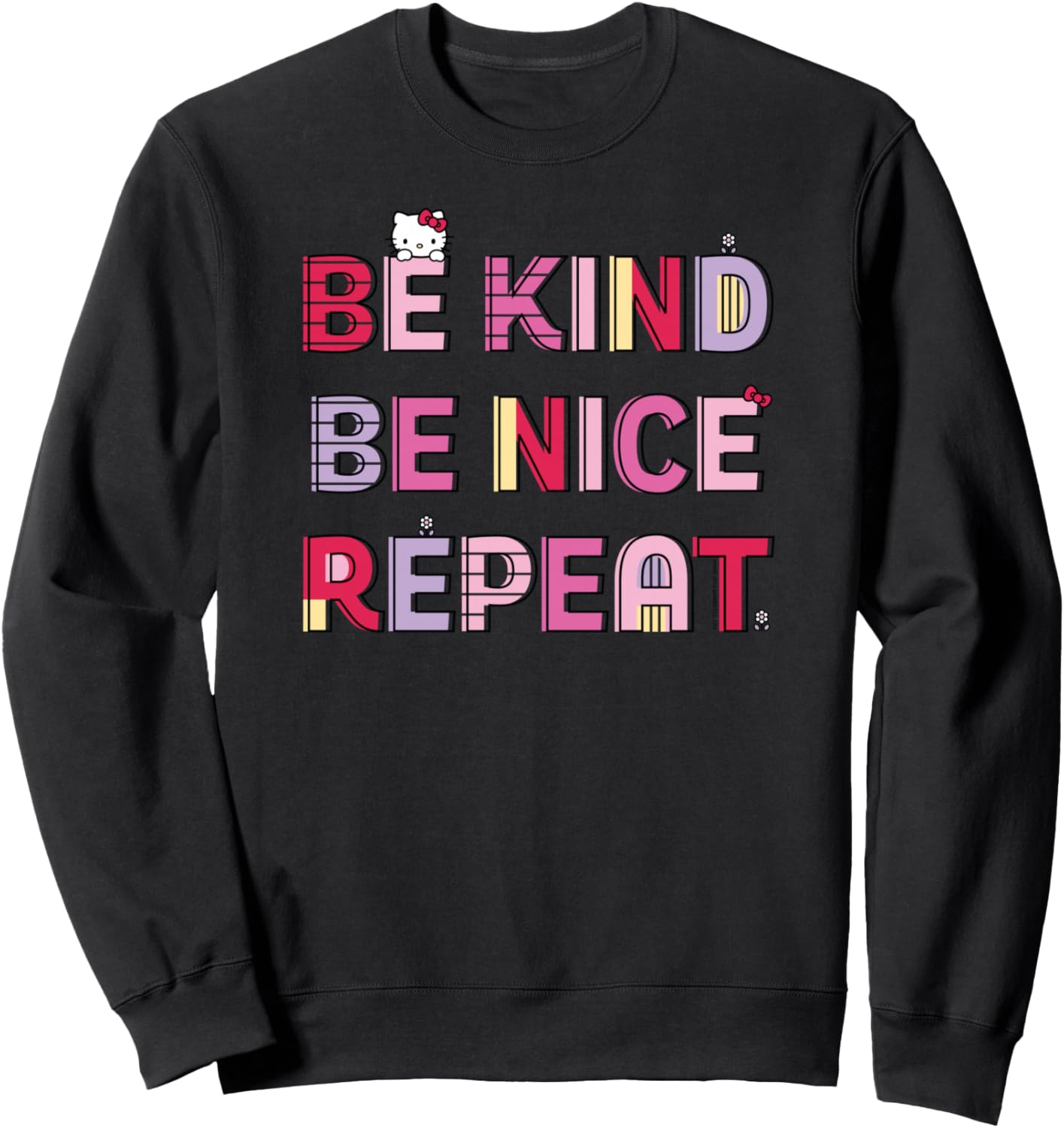Hello Kitty Be Kind Be Nice Repeat Sweatshirt for Cozy Comfort