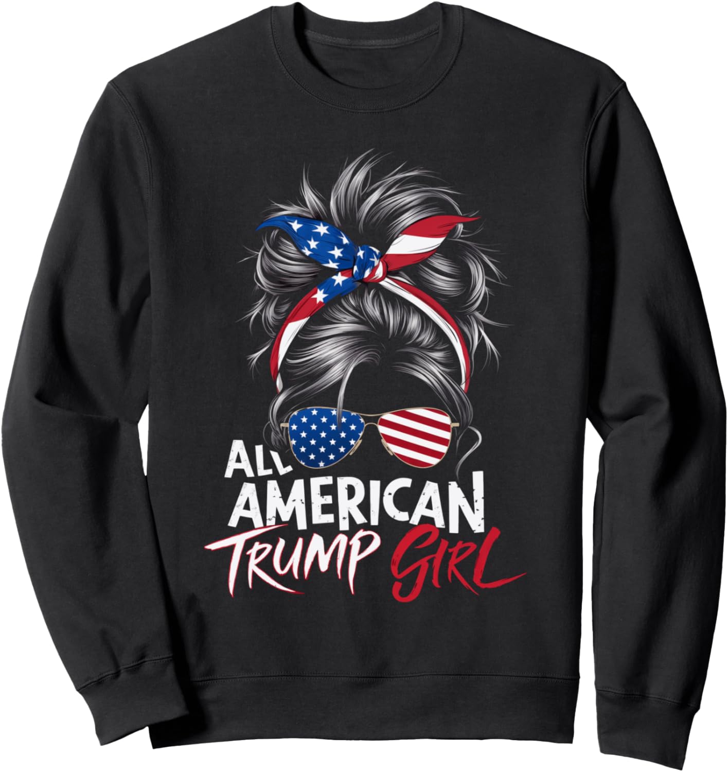 2024 Trump Girl Supporter Sweatshirt - Patriotic Apparel