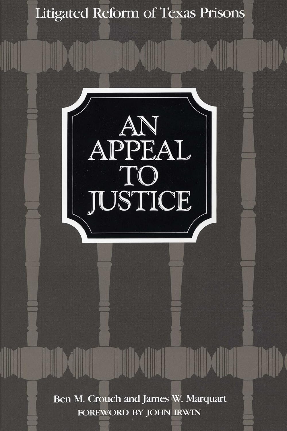 An Appeal to Justice: Litigated Reform of Texas Prisons Review
