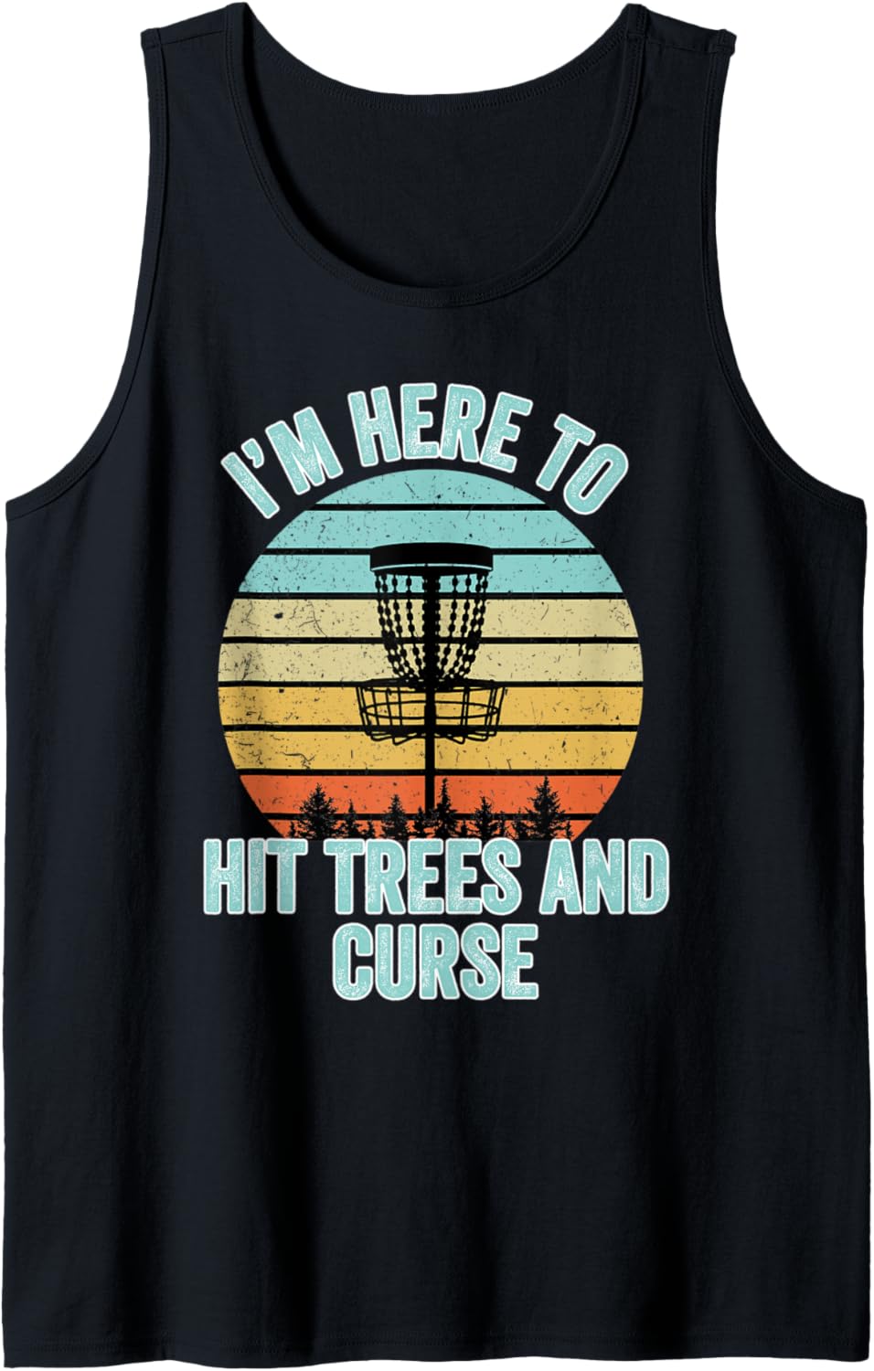 Hit Trees, Curse Less - Disc Golf Tank Top