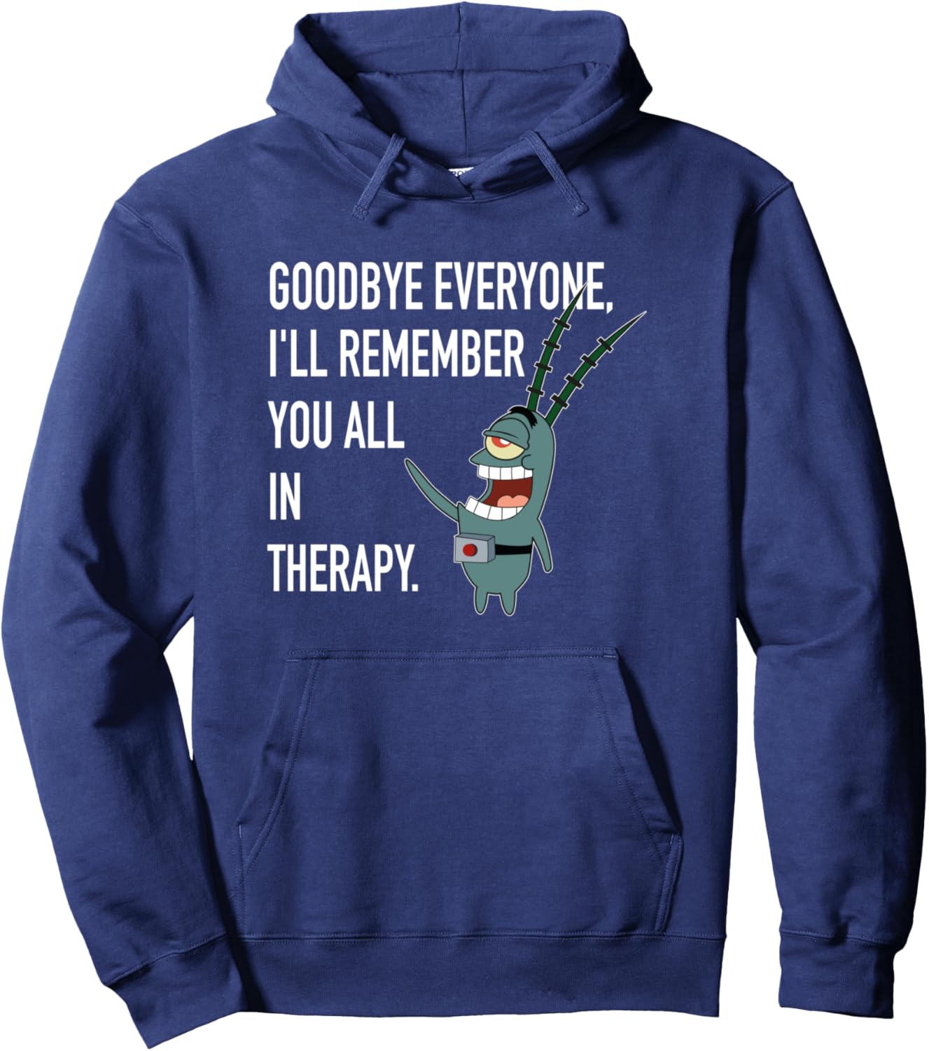 Mademark Plankton I'll Remember You All in Therapy Hoodie