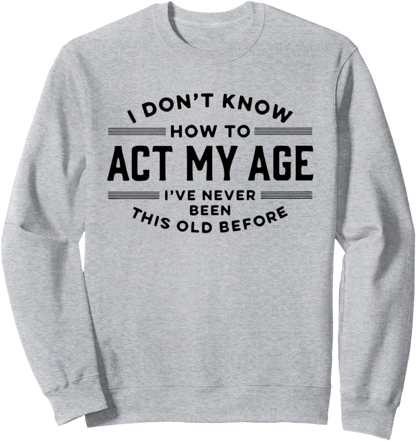 Act Young Sweatshirt