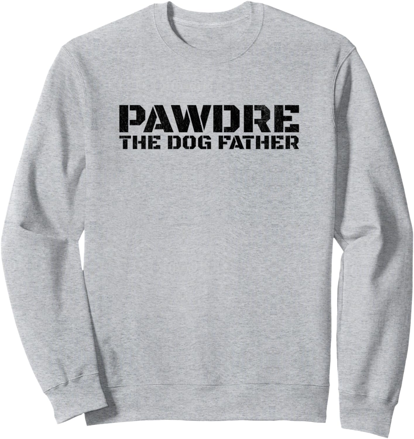 PAWDRE Sweatshirt: Dog Dad Humor 