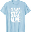 Stay Alive Tee for Safety