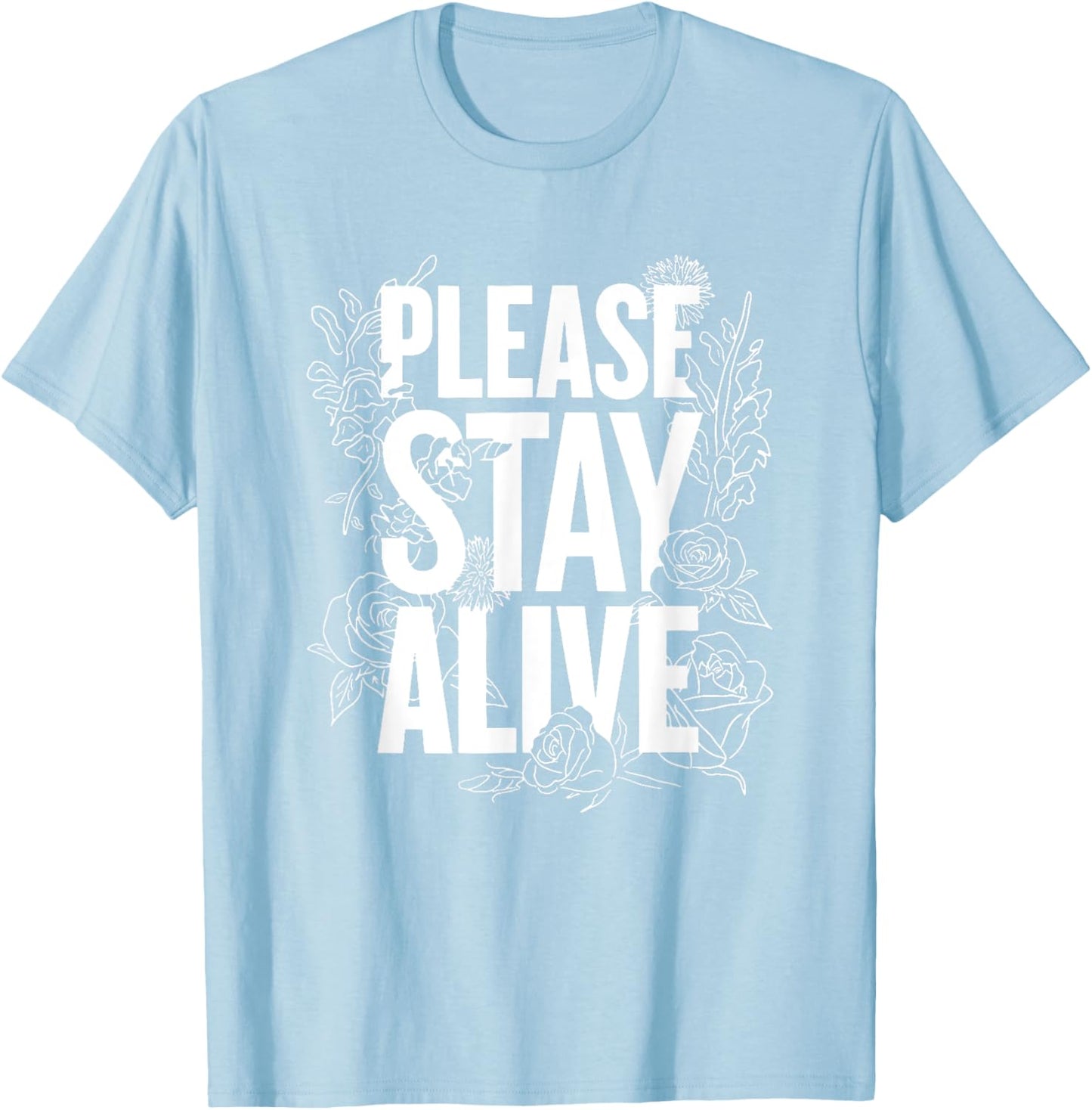 Stay Alive Tee for Safety