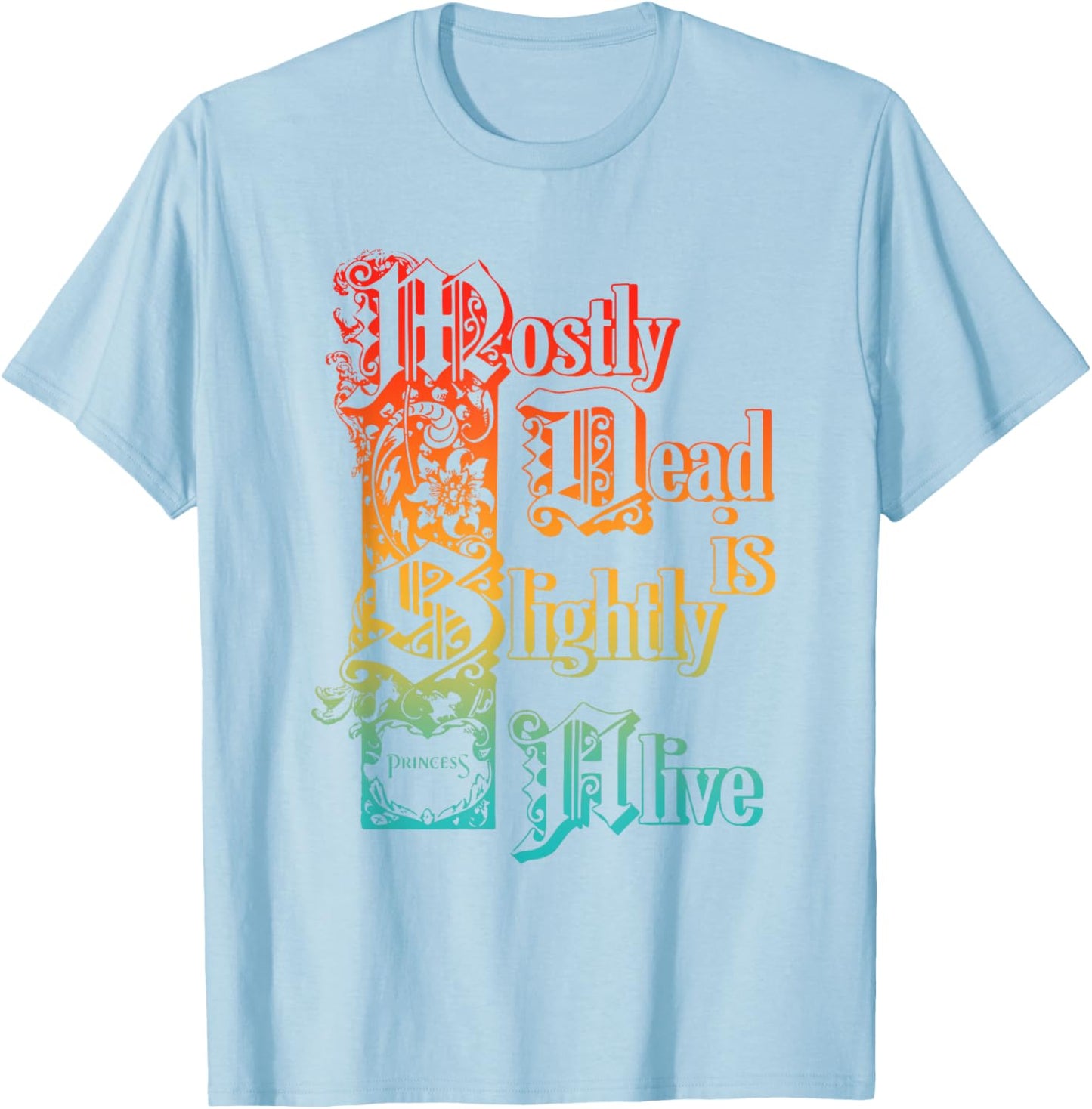 Empowerment Tee: Mostly Dead, Slightly Alive