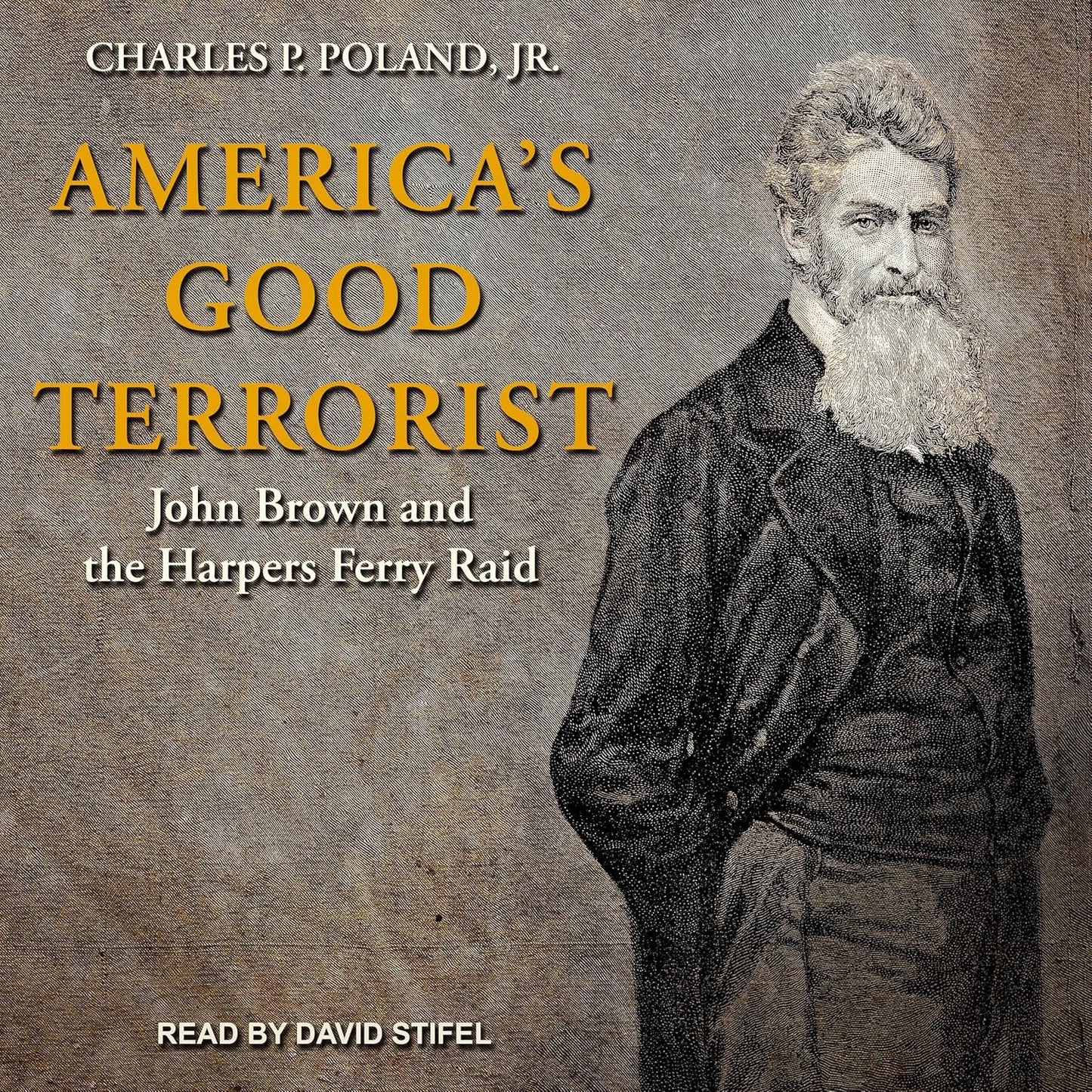 America's Good Terrorist: John Brown and the Harpers Ferry Raid Review