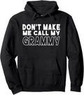 Don't Make Me Call My Grammy Toddler Hoodie