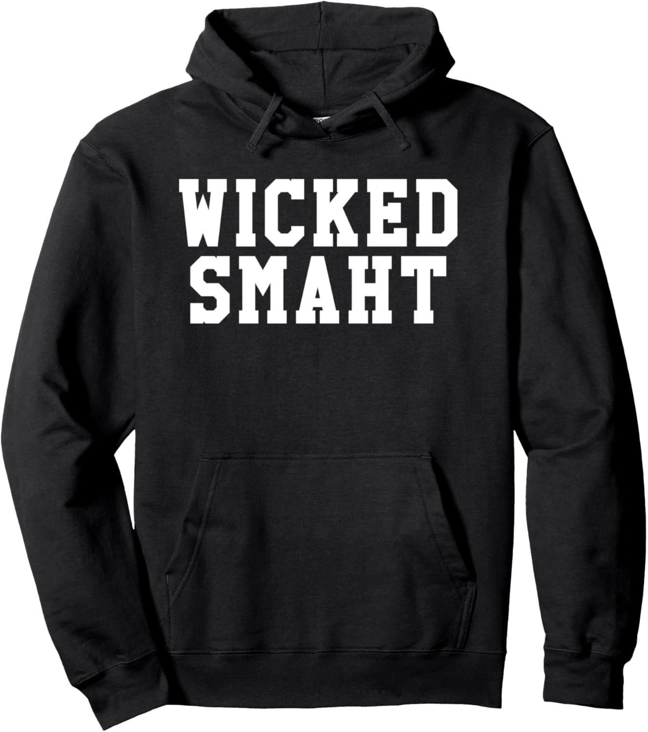 Wicked Smaht Boston Accent Hoodie