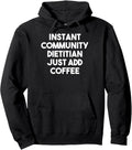 Coffee-Fueled Pullover Hoodie: Instant Dietitian