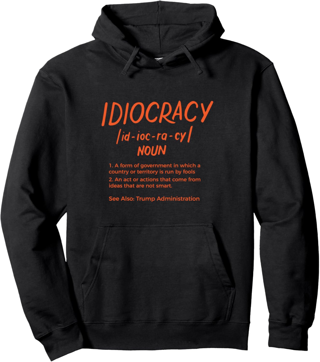 Sarcastic Anti-Trump Hoodie - Political Humor Gift