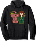 I'm Overcome With Emotion Pullover Hoodie - Classic Twill-Taped Fit