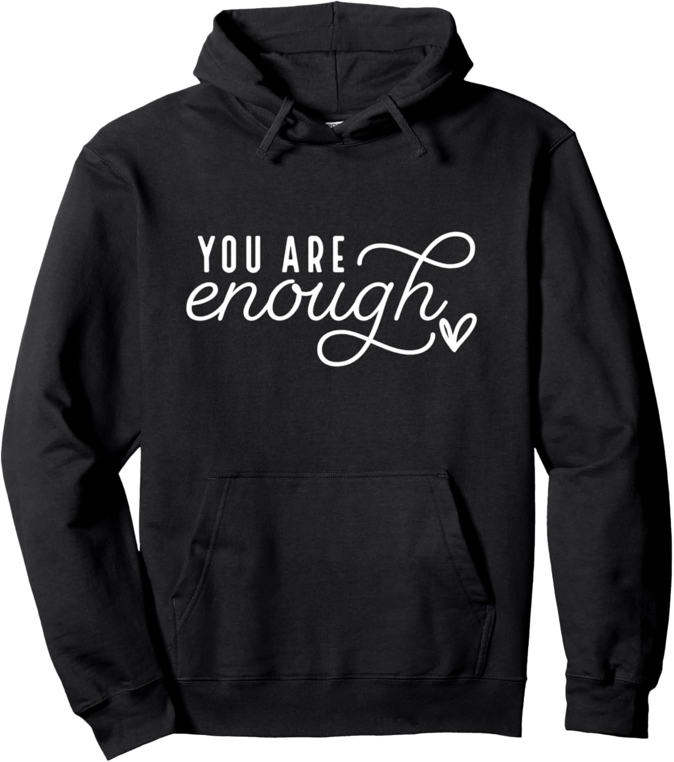 You Are Enough Pullover Hoodie