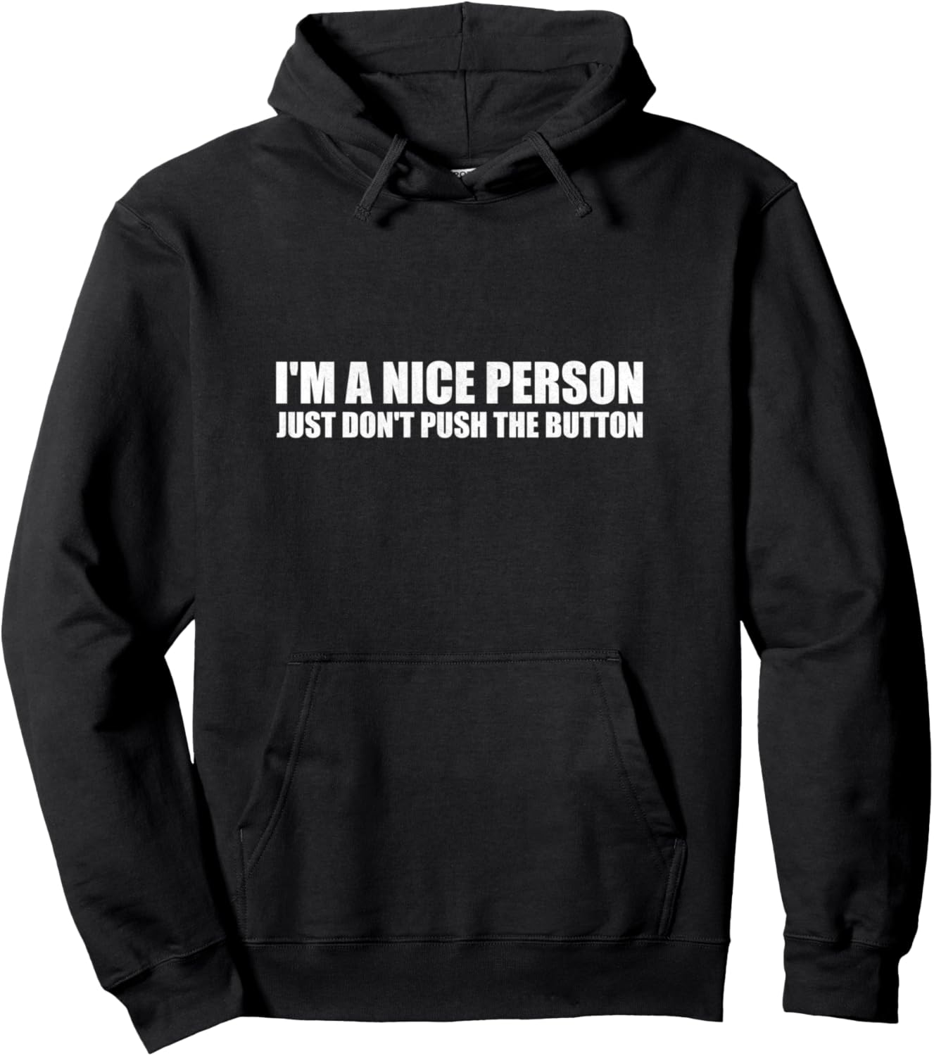 Comical Warning Pullover: Nice Until Button Pushed