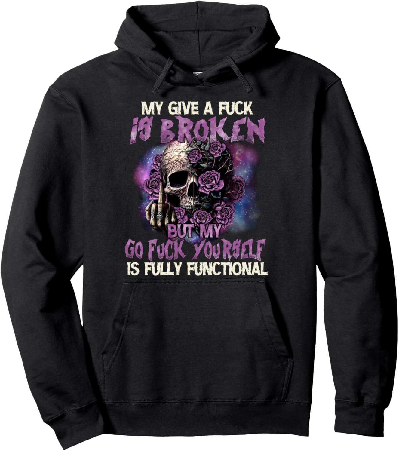 Sarcastic Funny Hoodie: Broken Give A Fk, Go Fk Yourself!