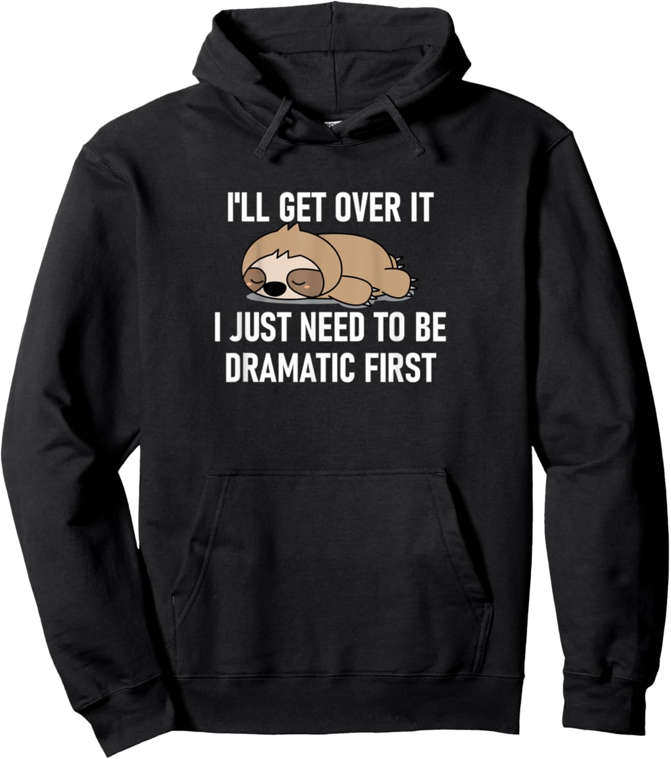 Dramatic Sloth Pullover Hoodie