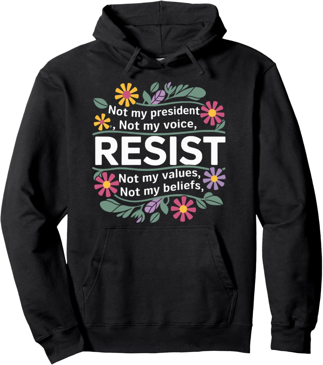 Floral Anti-Trump Resist Hoodie