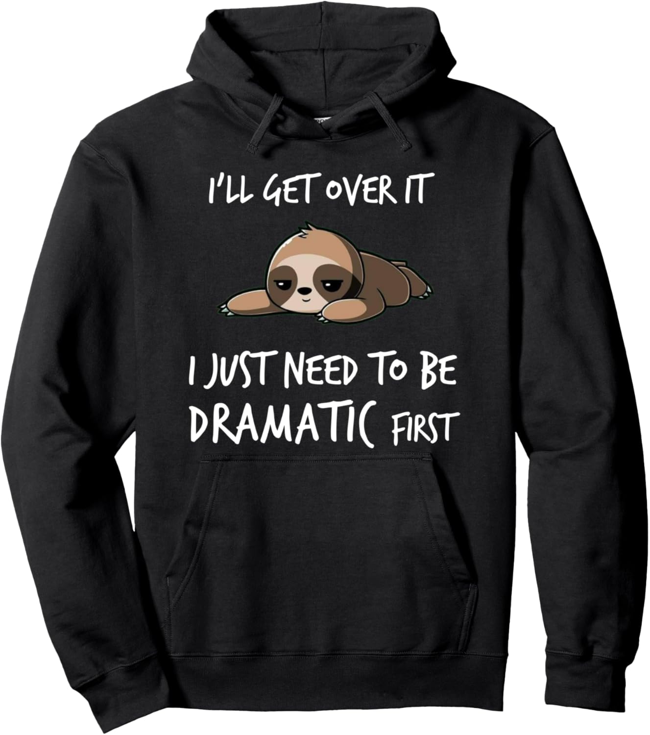 Dramatic Sloth Pullover Hoodie
