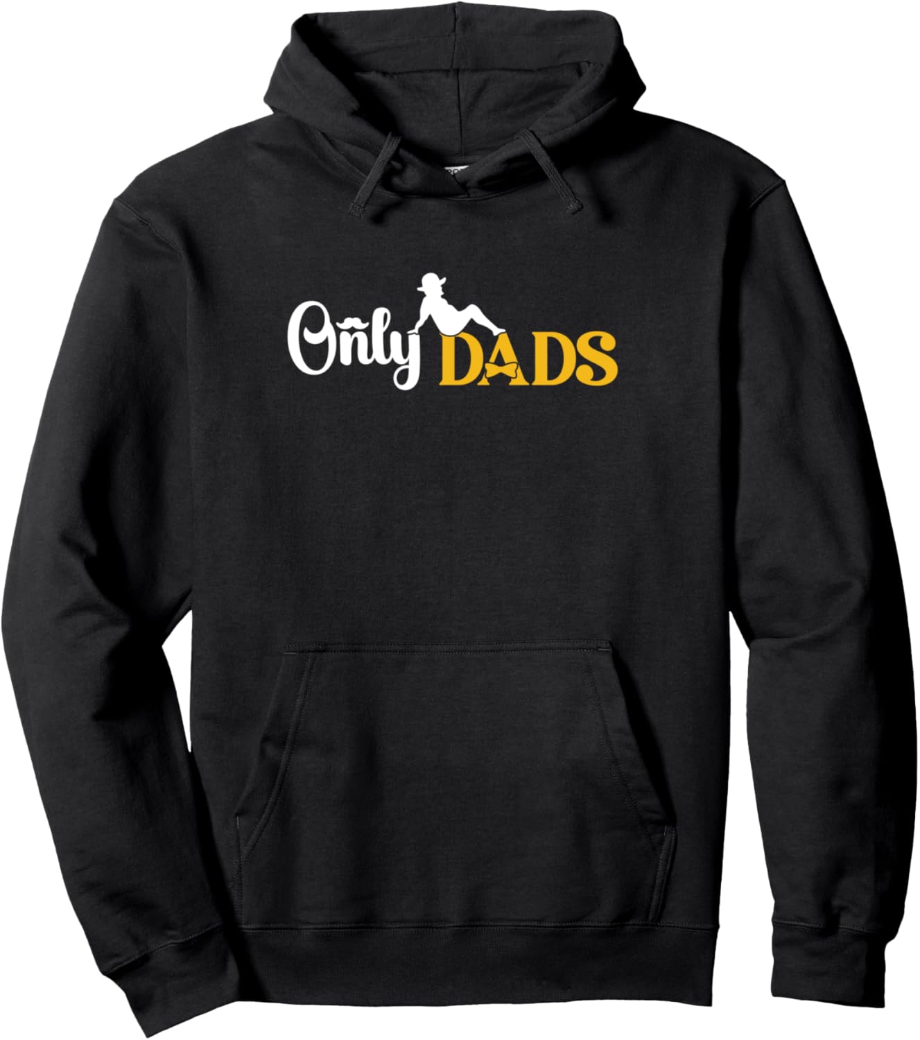 Only Dads Funny Fatherhood Hoodie