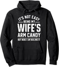 My Wife's Arm Candy Hoodie - Funny Gift for Him