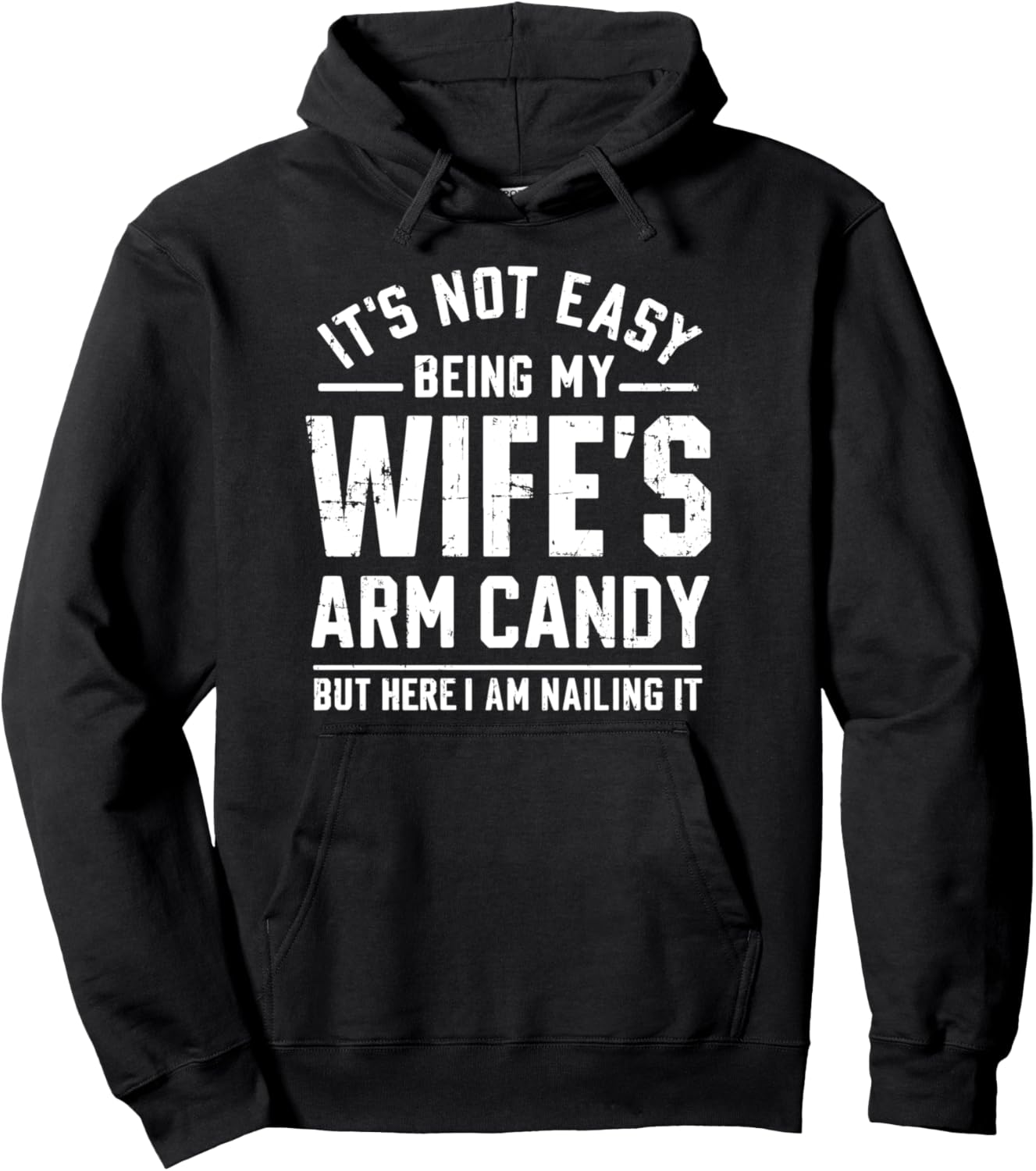 My Wife's Arm Candy Hoodie - Funny Gift for Him