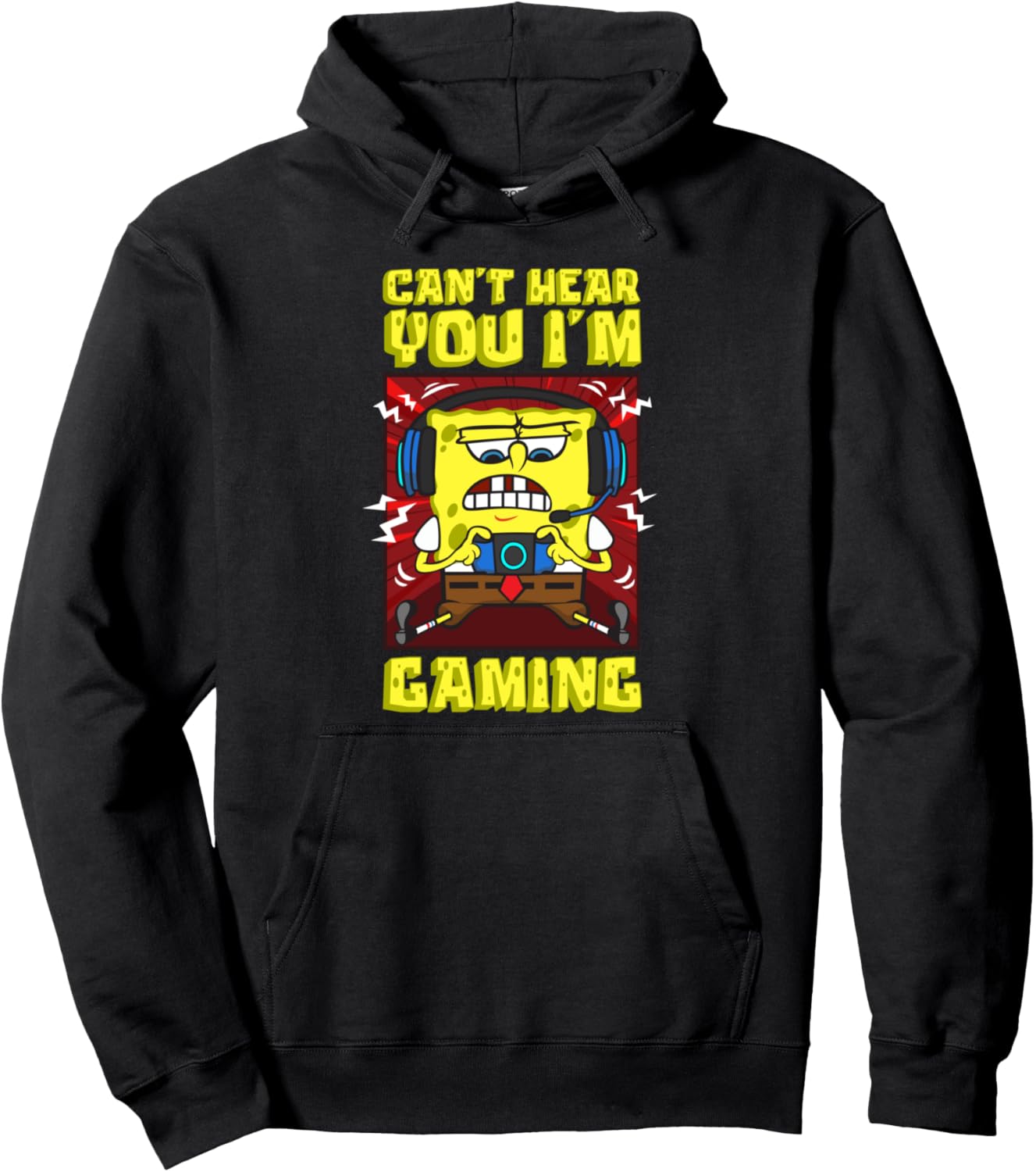 SpongeBob Cant Hear You I'm Gaming Hoodie for Fun Players