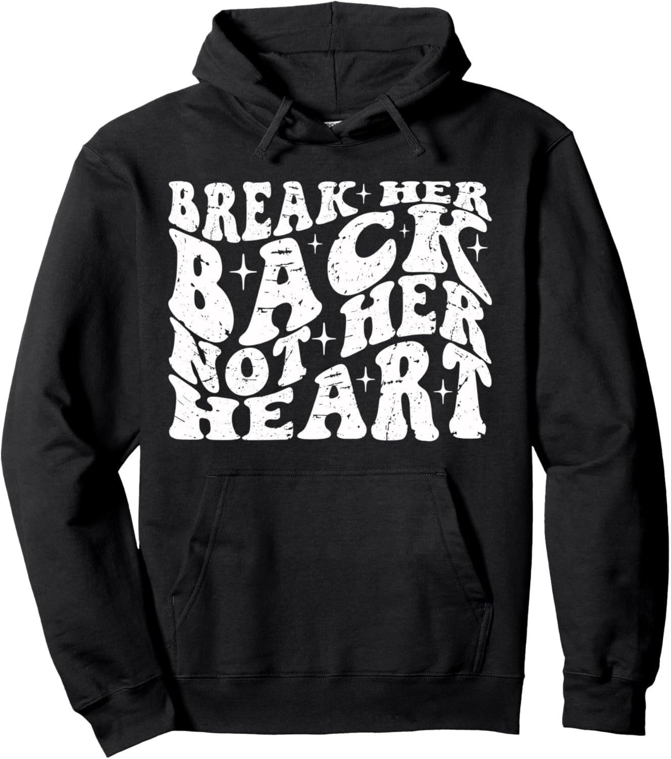 Vintage Funny Quote Hoodie - Break Backs, Not Hearts!