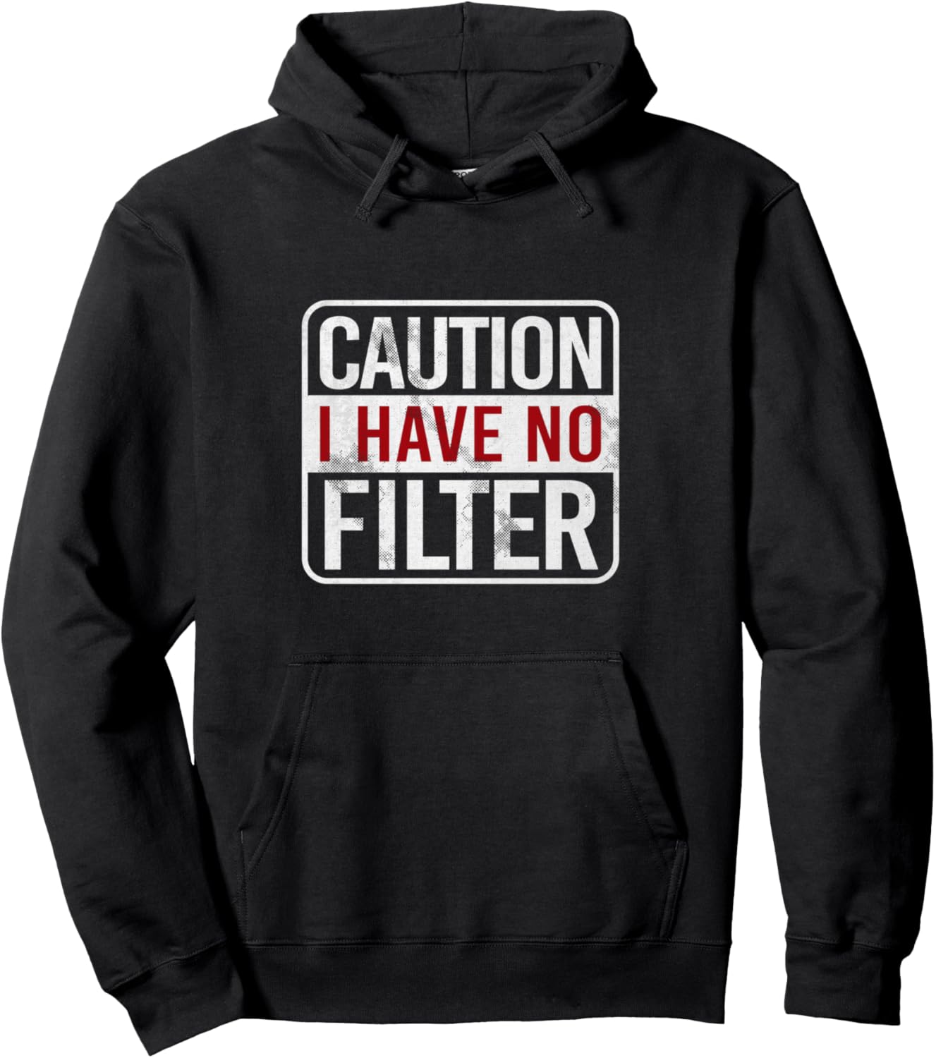 No Filter Humor Pullover Hoodie